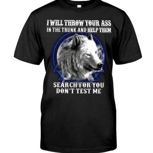 I Will Throw Your Ass Wolf